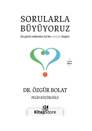 Sorularla Büyüyoruz / Dr. Özgür Bolat