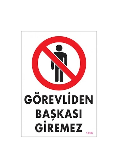 SÖNSAN UYARI LEVHALARI ''GÖREVLİDEN BAŞKASI GİREMEZ'' PVC 25*35