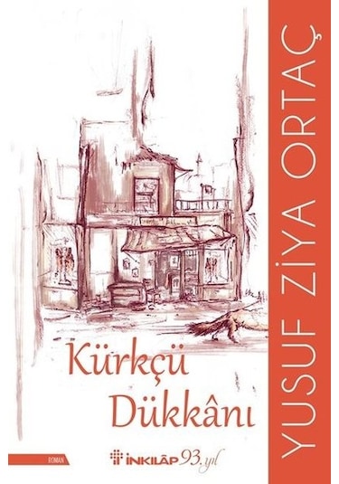 Kürkçü Dükkanı - Yusuf Ziya Ortaç - İnkılap Kitabevi