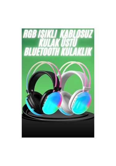 Yeni Nesil Kulak Üstü Kablosuz Uzun Ömürlü Rgb Işıklı Bluetooth Kulaklık