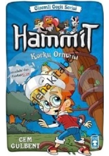 Hammit Korku Ormanı  - Gizemli Geçit Serisi  - Cem Gülbent  - Timaş Çocuk