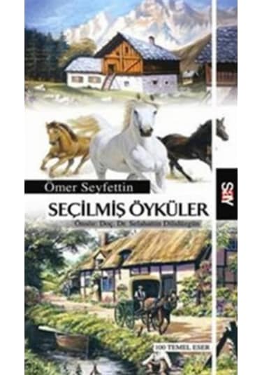 Seçilmiş Öyküler - Ömer Seyfettin - Say Yayınları