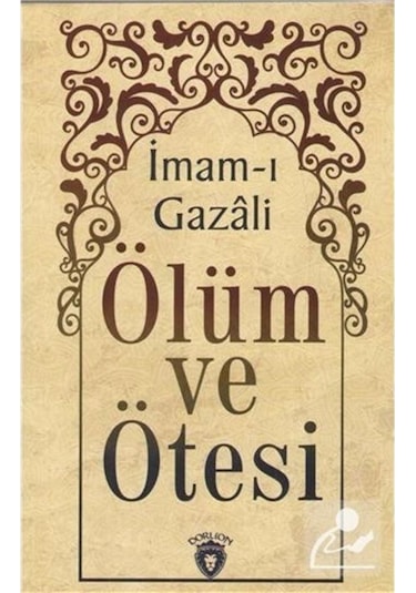 Ölüm ve Ötesi / İmam Gazali 9786052237083