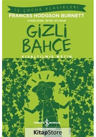 Kitapstore Gizli Bahçe Kısaltılmış Metin / Frances Hodgson Burnett