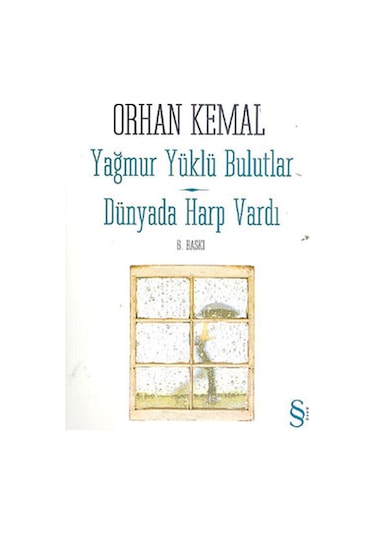 Yağmur Yüklü Bulutlar Dünyada Harp Vardı - Orhan Kemal - Everest Yayınları