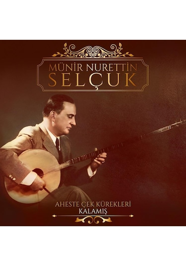 Münir Nurettin Selçuk - Aheste Çek Kürekleri Plak