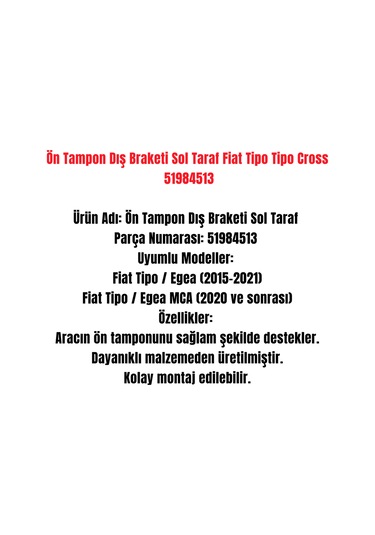 Ön Tampon Dış Braketi Sol Taraf Fiat Tipo Tipo Cross 51984513