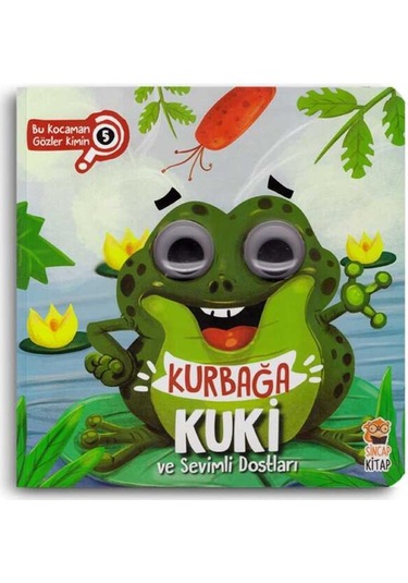 Kurbağa Kuki Ve Sevimli Dostları - Bu Kocaman Gözler Kimin 5 9786053050483