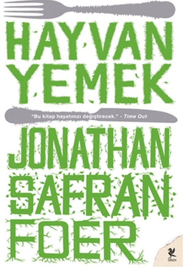 Hayvan Yemek - Jonathan Safran Foer - Siren Yayınları