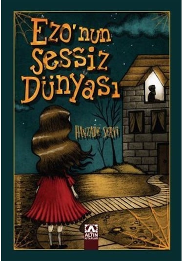 Ezo'nun Sessiz Dünyası / Hanzade Servi