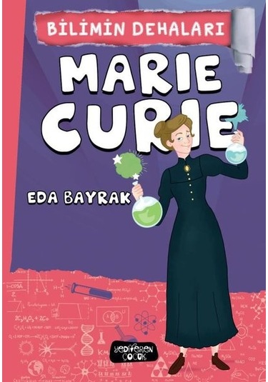 Marie Curie - Bilimin Dehaları - Eda Bayrak - Yediveren Çocuk