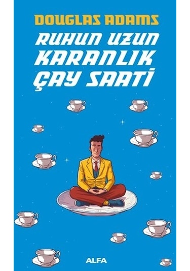 Ruhun Uzun Karanlık Çay Saati - Douglas Adams - Alfa Yayıncılık