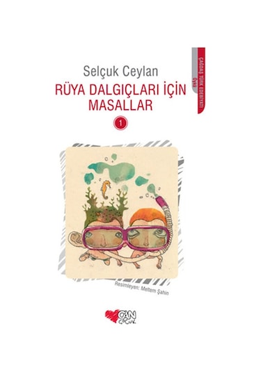 Rüya Dalgıçları İçin Masallar 1 - Selçuk Ceylan - Can Çocuk Yayınları
