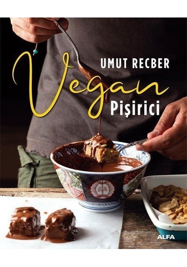 Vegan Pişirici - Renkli Resimli - Umut Recber - Alfa Yayıncılık