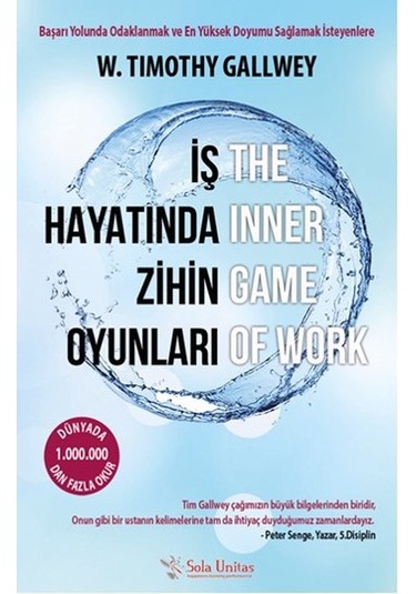 İş Hayatında Zihin Oyunları - W. Timothy Gallwey - Sola Unitas