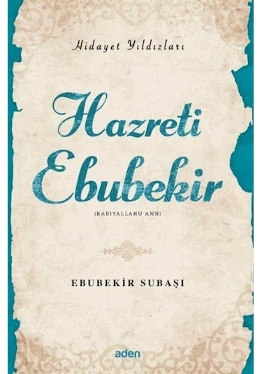 Hazreti Ebubekir / Hidayet Yıldızları / Ebubekir Subaşı
