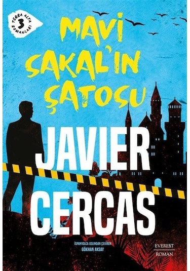 Mavi Sakal'ın Şatosu / Terra Alta Romanları 3 / Javier Cercas