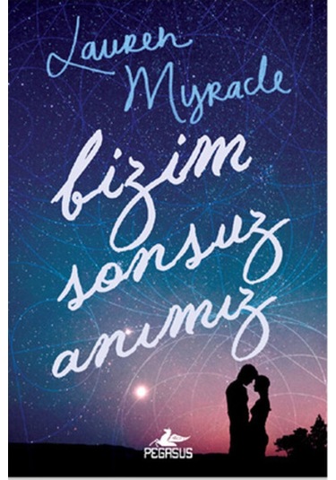 Bizim Sonsuz Anımız (Ciltli)