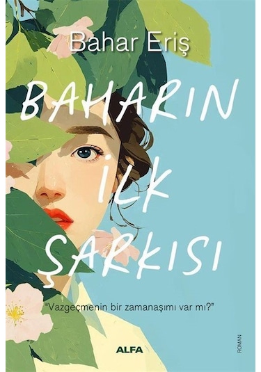 Baharın İlk Şarkısı / Bahar Eriş