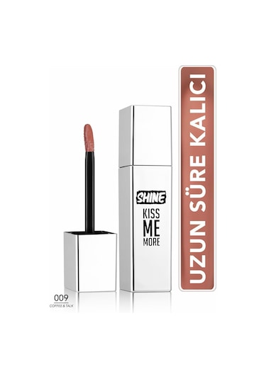 Flormar Shine Kiss Me More Uzun Süre Kalıcı & Parlak Bitişli Likit Ruj 009 Coffe & Talk