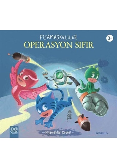 Pijamaskeliler Operasyon Sıfır - Pijamalılar Çetesi - Romuald - 1001 Çiçek
