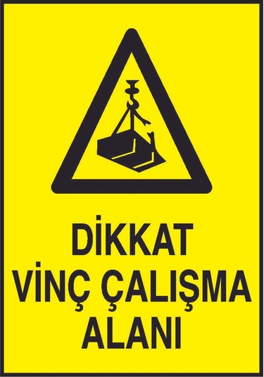 Dikkat Vinç Çalışma Alanı Yazılı Metal Uyarı Levhası