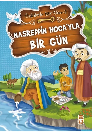 Nasreddin Hoca'yla Bir Gün - Mustafa Orakçı - Timaş Çocuk