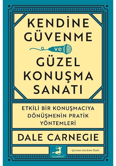 Kendine Güvenme Ve Güzel Konuşma Sanatı / Dale Carnegie