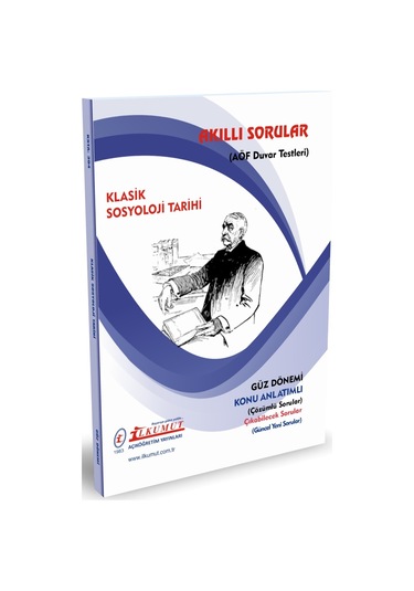 İlkumut Yayınları - Klasik Sosyoloji Tarihi - Konu Anlatımlı - Çözümlü Sorular