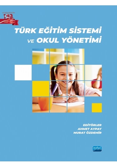 Türk Eğitim Sistemi ve Okul Yönetimi -  Nobel Akademik Yayıncılık