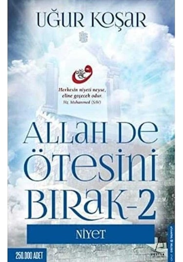 Allah De Ötesini Bırak 2 Niyet - Uğur Koşar 1.baskı