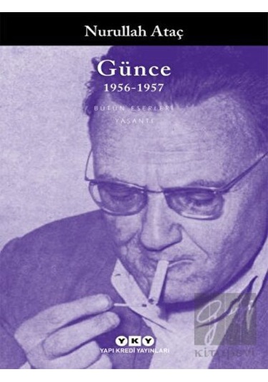 Günce 1956-1957 - Nurullah Ataç - Yapı Kredi Yayınları