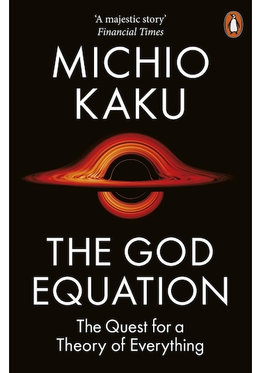 The God Equation The Quest for a Theory of Everything