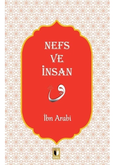 Nefs ve İnsan - Muhyiddin İbnü'l Arabi - Ehil