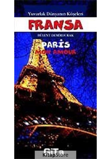 Fransa-Paris - Yuvarlak Dünyanın Köşeleri - Bülent Demirdurak