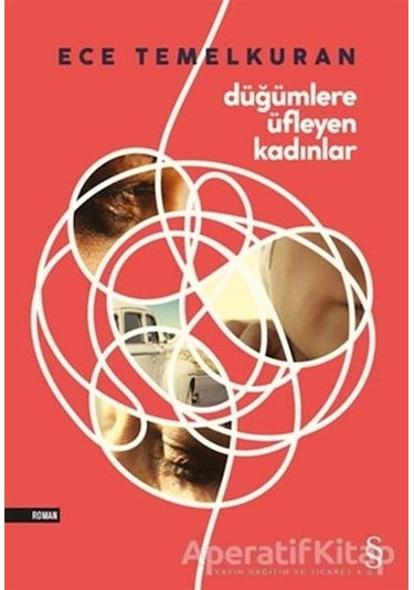 Düğümlere Üfleyen Kadınlar - Ece Temelkuran - Everest Yayınları