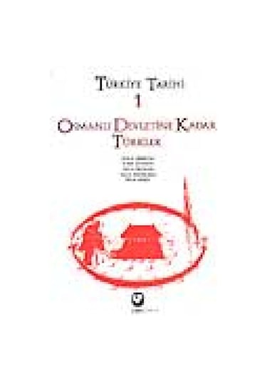 Türkiye Tarihi 1 - Osmanlı Devletine Kadar Türkler - Halil Berktay ...