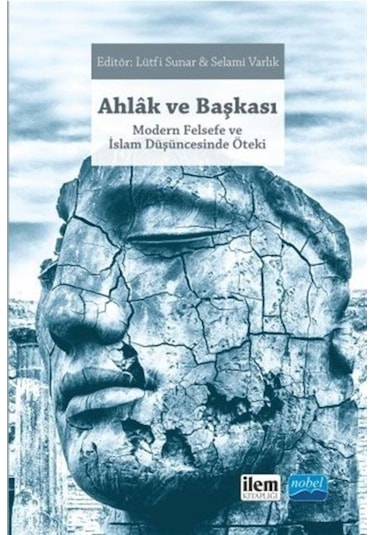 Ahlak ve Başkası- Nobel Akademik Yayıncılık