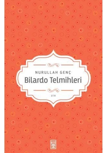 Bilardo Telmihleri - Nurullah Genç  - Timaş Yayınları