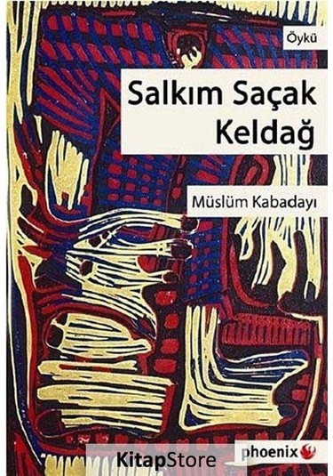 Salkım Saçak Keldağ - Müslüm Kabadayı - Phoenix