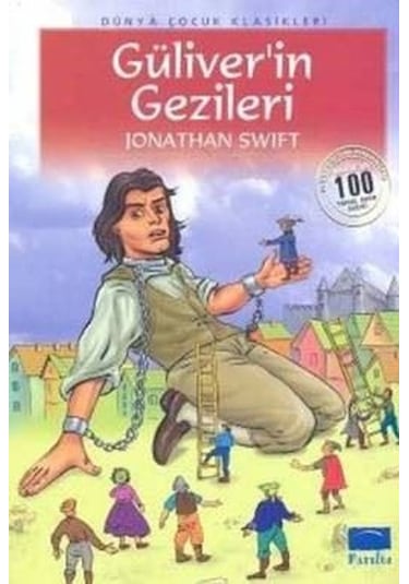 Dünya Çocuk Klasikleri-Güliver Cüceler Ülkesinde - Jonathan Swift - Parıltı Yayınları
