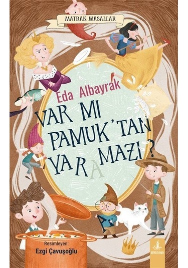 Var Mı Pamuk'tan Yaramazı / Eda Albayrak