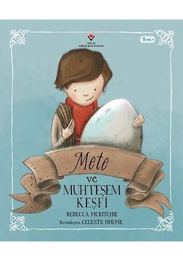 Mete ve Muhteşem Keşfi - Rebecca Mcritchie - Tübitak Yayınları