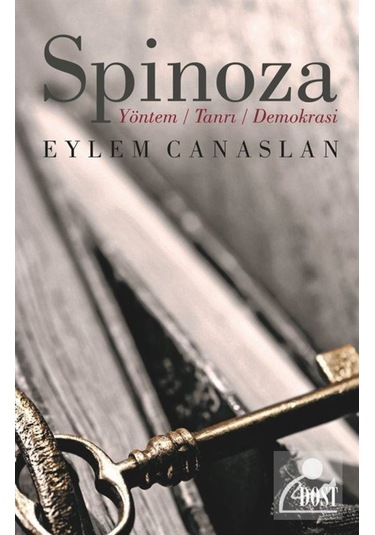 Spinoza: Yöntem, Tanrı, Demokrasi / Eylem Canaslan 9789752986213