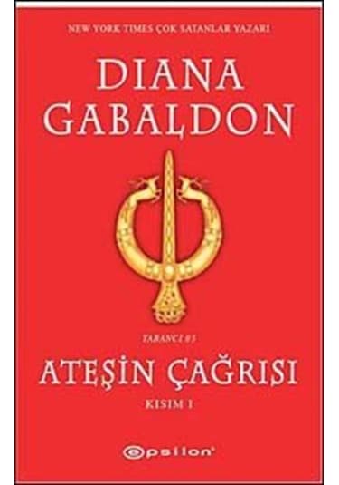 Ateşin Çağrısı Kısım - 1 - Diana Gabaldon - Epsilon Yayınevi