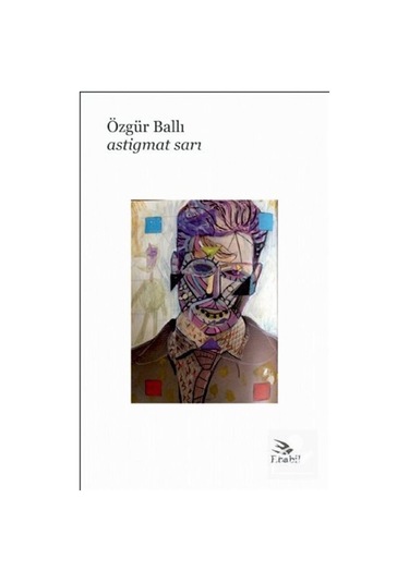 Astigmat Sarı / Özgür Ballı