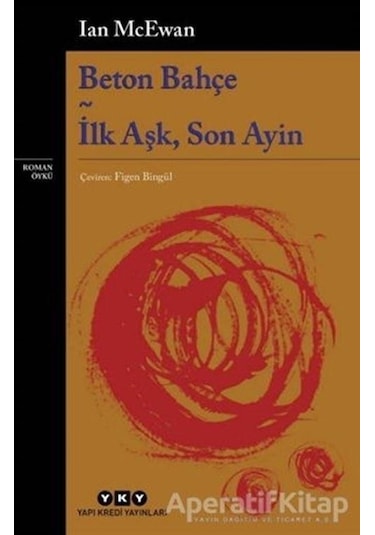 Beton Bahçe: İlk Aşk - Son Ayin - Ian McEwan - Yapı Kredi Yayınları