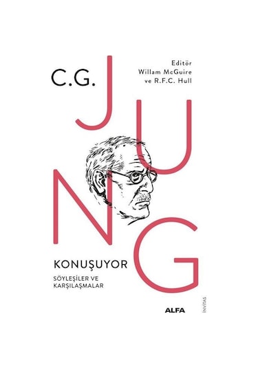 C.g. Jung Konuşuyor Söyleşiler Ve Karşılaşmalar / C. G. Jung