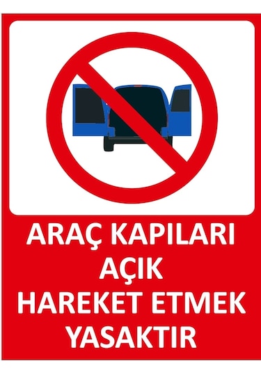 Araç Kapılarını Açık Hareket Etmek Yasaktır Sticker 20x28 Cm