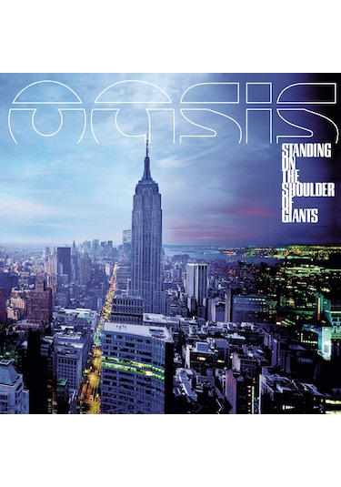 Oasis - Standing On The Shoulder Of Giants / Plak